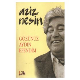 GÖZÜNÜZ AYDIN EFENDIM - AZIZ NESIN
