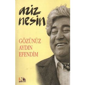 GÖZÜNÜZ AYDIN EFENDIM - AZIZ NESIN