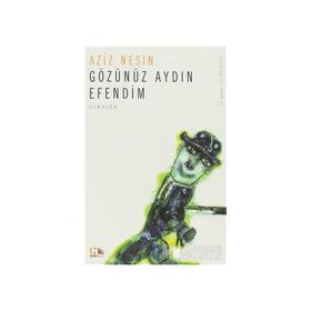 GÖZÜNÜZ AYDIN EFENDIM - AZIZ NESIN