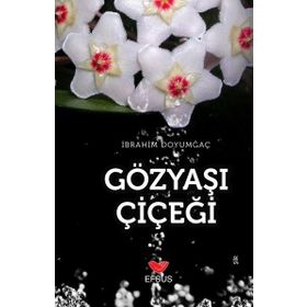 Gözyaşı Çiçeği - İbrahim Doyumgaç