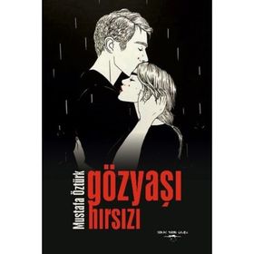 Gözyaşı Hırsızı / Mustafa Öztürk