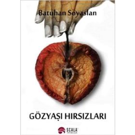 GÖZYAŞI HIRSIZLARI - BATUHAN SOYASLAN