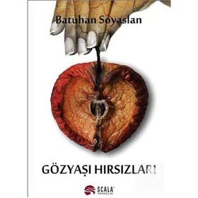 GÖZYAŞI HIRSIZLARI - BATUHAN SOYASLAN