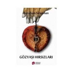 GÖZYAŞI HIRSIZLARI - BATUHAN SOYASLAN