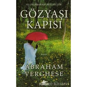 GÖZYAŞI KAPISI - ABRAHAM VERGHESE