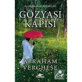 GÖZYAŞI KAPISI - ABRAHAM VERGHESE