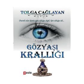 Gözyaşı Krallığı - Tolga Çağlayan