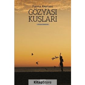 Gözyaşı Kuşları - Fatma Akerson