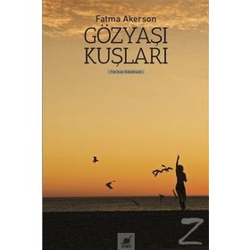 Gözyaşı Kuşları - Fatma Akerson
