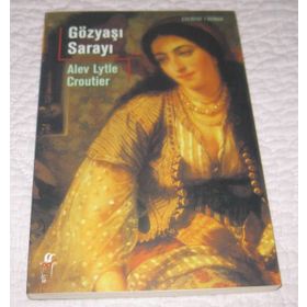 Gözyaşı Sarayı - Alev Lytle Croutier