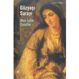 Gözyaşı Sarayı - Alev Lytle Croutier