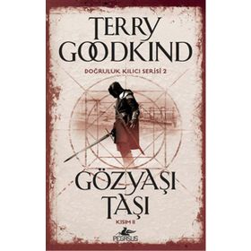 Gözyaşı Taşı - Kısım 2 - Terry Goodkind