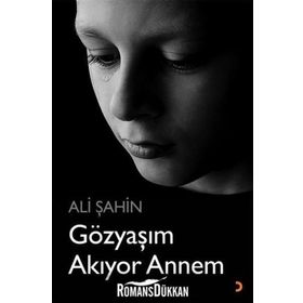 Gözyaşım Akıyor Annem - Ali Şahin