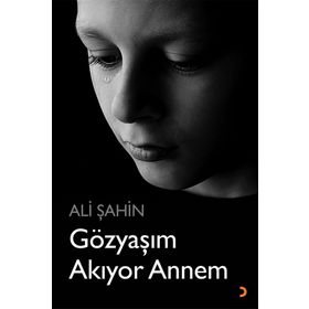 Gözyaşım Akıyor Annem - Ali Şahin