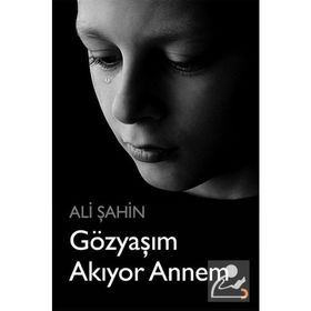 Gözyaşım Akıyor Annem - Ali Şahin