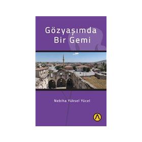 Gözyaşımda Bir Gemi - Nebiha Yüksel Yücel