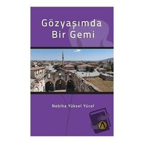 Gözyaşımda Bir Gemi - Nebiha Yüksel Yücel