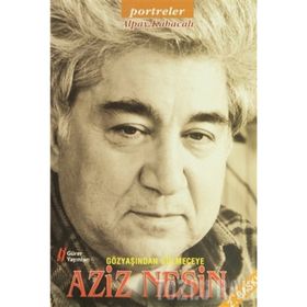 GÖZYAŞINDAN GÜLMECEYE AZIZ NESIN - ALPAY KABACALI