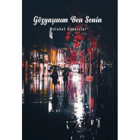 Gözyaşınım Ben Senin - Melahat Cansızlar - İkinci Adam Yayınları