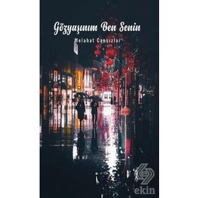 Gözyaşınım Ben Senin - Melahat Cansızlar - İkinci Adam Yayınları