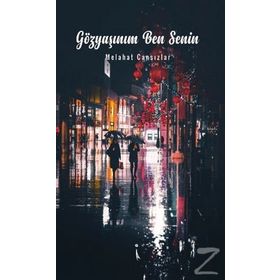 Gözyaşınım Ben Senin - Melahat Cansızlar - İkinci Adam Yayınları