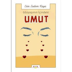 Gözyaşının İçindeki Umut - Evin Sudem Kaya