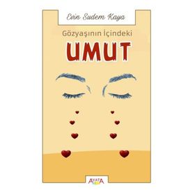 Gözyaşının İçindeki Umut - Evin Sudem Kaya