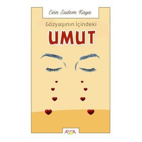 Gözyaşının İçindeki Umut - Evin Sudem Kaya