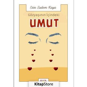 Gözyaşının İçindeki Umut - Evin Sudem Kaya