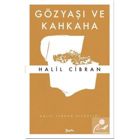 GÖZYAŞLARI VE KAHKAHALAR - HALIL CIBRAN
