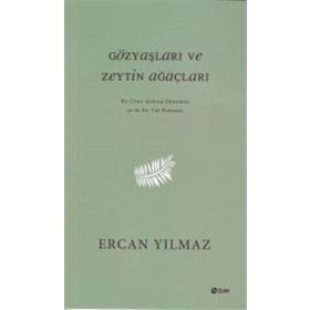 Gözyaşları ve Zeytin Ağaçları - Ercan y Yılmaz