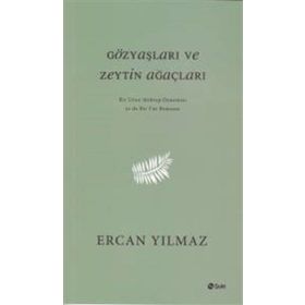 Gözyaşları ve Zeytin Ağaçları - Ercan y Yılmaz