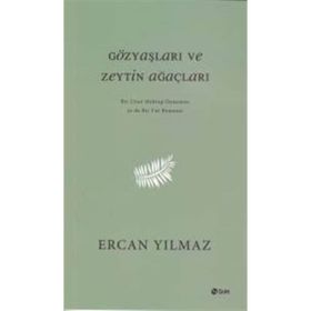 Gözyaşları ve Zeytin Ağaçları - Ercan y Yılmaz