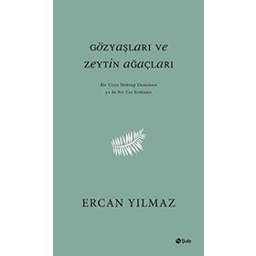 Gözyaşları ve Zeytin Ağaçları - Ercan y Yılmaz