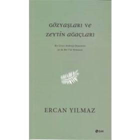 Gözyaşları ve Zeytin Ağaçları - Ercan y Yılmaz