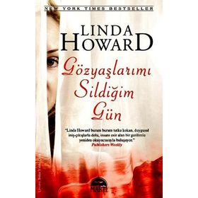 GÖZYAŞLARIMI SILDIĞIM GÜN - LINDA HOWARD