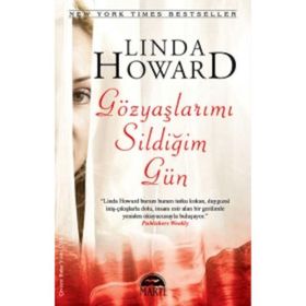 GÖZYAŞLARIMI SILDIĞIM GÜN - LINDA HOWARD