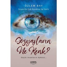 Gözyaşların Ne Renk? Özlem Bay