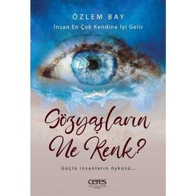 Gözyaşların Ne Renk? Özlem Bay