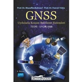 GPS/GNSS Uydularla Konum Belirleme Sistemleri - Muzaffer Kahveci - Ferruh Yıldız