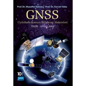 GPS/GNSS Uydularla Konum Belirleme Sistemleri - Muzaffer Kahveci - Ferruh Yıldız