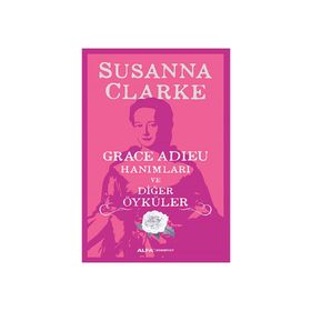 Grace Adieu Hanımları Ve Diğer Öyküler - Susanna Clarke