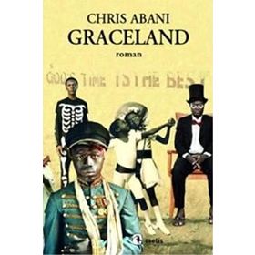 GRACELAND - CHRIS ABANI