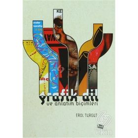 GRAFIK DIL VE ANLATIM BIÇIMLERI - EROL TURGUT