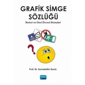 Grafik Simge Sözlüğü İlkokul ve Okul Öncesi Düzeyleri - Kemalettin Deniz