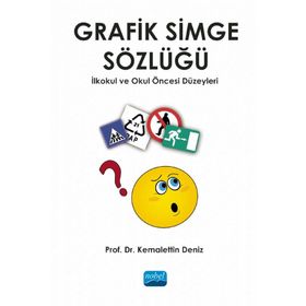 Grafik Simge Sözlüğü İlkokul ve Okul Öncesi Düzeyleri - Kemalettin Deniz