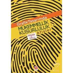 Grafik Tasarımda Mükemmellik Kusurluluk Afişler - Yaşar Uslu