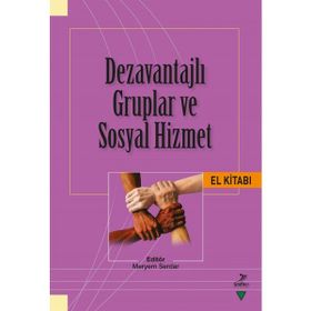 Grafiker Yayınları Dezavantajlı Gruplar ve Sosyal Hizmet El Kitabı