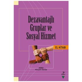 Grafiker Yayınları Dezavantajlı Gruplar ve Sosyal Hizmet El Kitabı