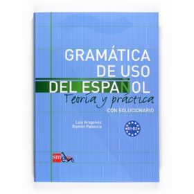 Gramatica De Uso Del Espanol B1-B2 - Luis Aragones Ramon Palencia
